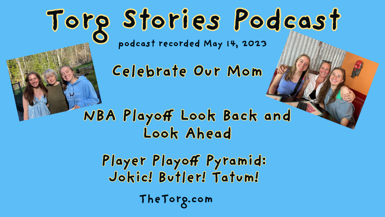 Mother’s Day Edition Podcast: Two Stories, NBA Playoffs, and the
Player Pyramid Rankings