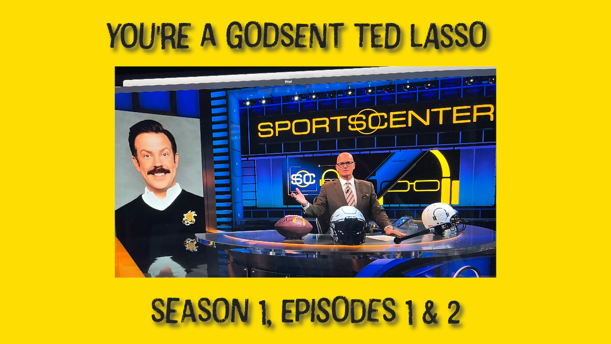 Podcast: You’re a Godsend Ted Lasso